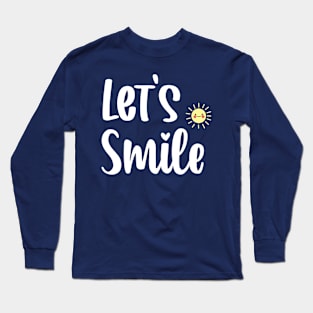 Let's Smile Long Sleeve T-Shirt